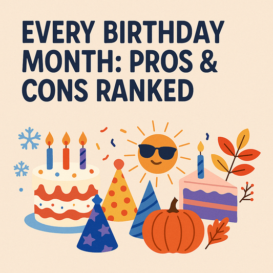 Every Birthday Month Ranked by Chaos, Cake, and Weather: The Pros & Cons of Being Born All Year Round - Buttermint Cream Co.